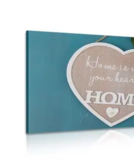 Obrazy s nápismi a citátmi Obraz srdce s citátom - Home is where your heart is