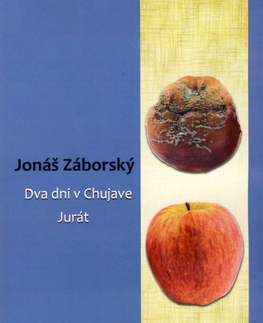 Slovenská klasika Dva dni v Chujave, Jurát - Jonáš Záborský