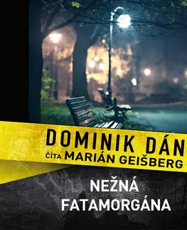 Knihy na počúvanie Audiokniha Nežna fatamorgána - Dominik Dán