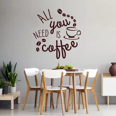 Nálepky na stenu Nálepka do kuchyne a jedálne - All you need is coffee